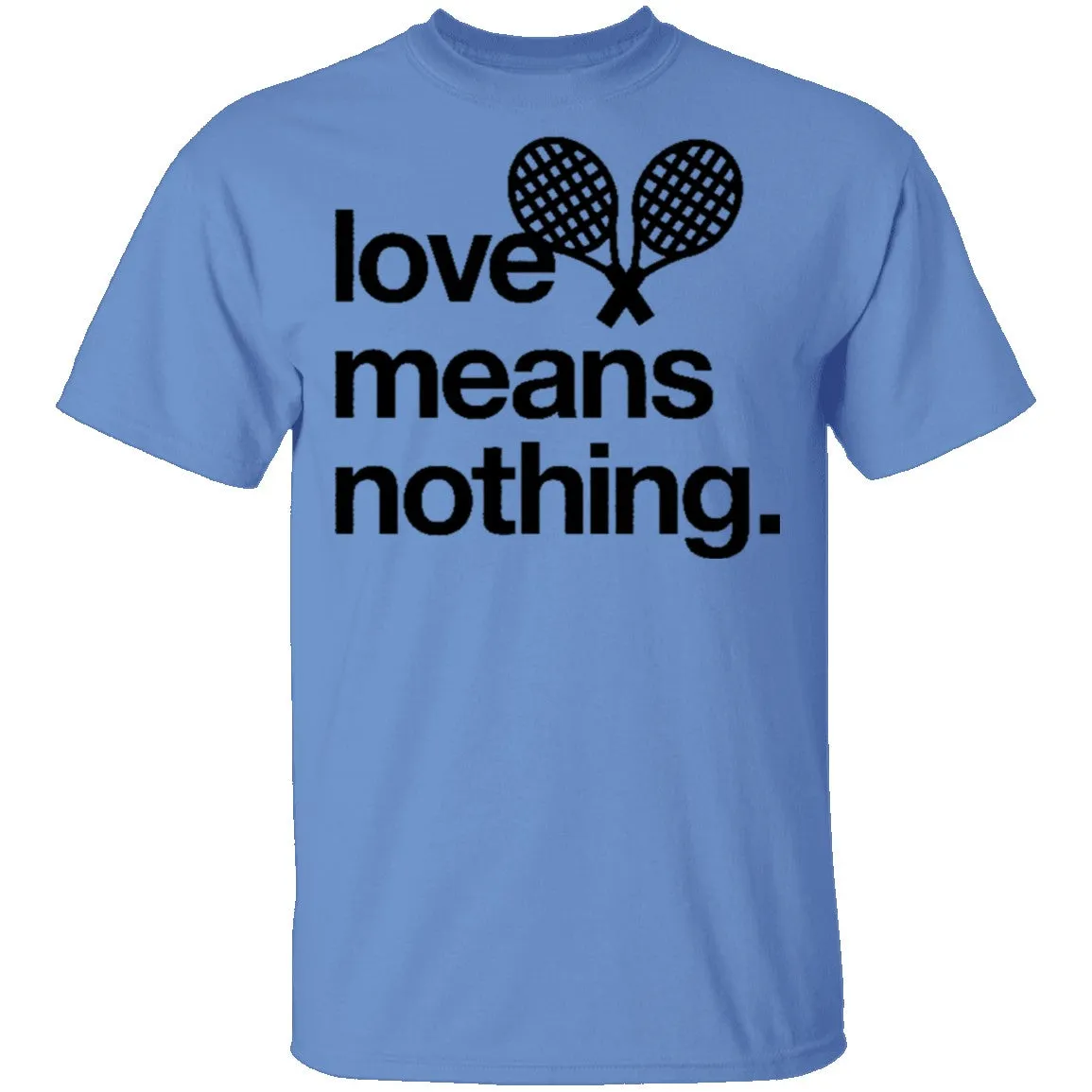 Love Means Nothing Tennis T-Shirt